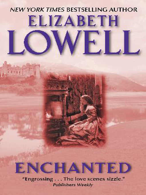 Title details for Enchanted by Elizabeth Lowell - Wait list